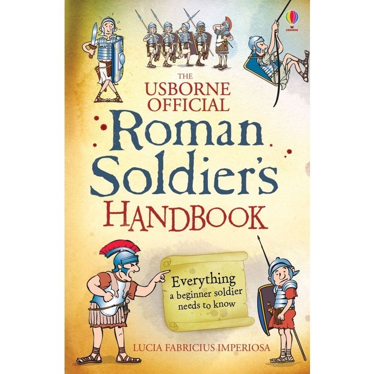 DKTODAY หนังสือ USBORNE OFFICIAL ROMAN SOLDIER'S HANDBOOK (Age 8+)