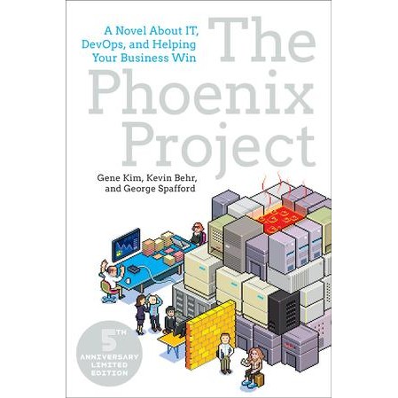 The Phoenix Project : A Novel about IT, DevOps, and Helping Your Business Win (3RD) [Paperback]