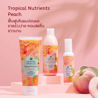 Oriental Princess ซีรั่มบำรุงผม Tropical Nutrients Peach Leave on Serum 95 ml