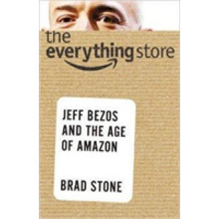 The Everything Store: Jeff Bezos and the Age of Amazon [Paperback]