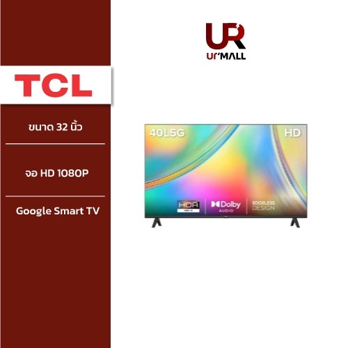 TCL ทีวี 32 นิ้ว รุ่น 32L5G จอ HD 1080P Google Smart TV/ Dolby Audio/ Netflix/ Youtube/ Google Movie