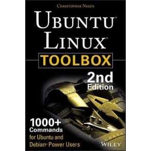 Ubuntu Linux Toolbox : 1000+ Commands for Ubuntu and Debian Power Users (2ND) [Paperback]