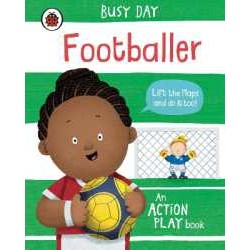 Busy Day: Footballer : An action play book (Busy Day) (Board Book) [Hardcover]