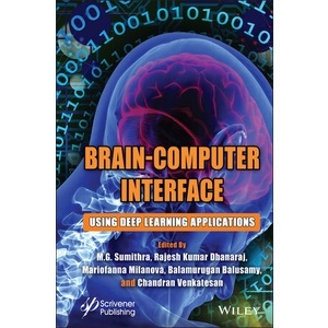 Brain-Computer interface - Using Deep Learning Applications Year:2023 ISBN:9781119857204