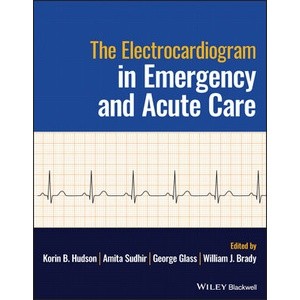 The Electrocardiogram in Emergency and Acute Care Year:2023 ISBN:9781119266891