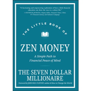 Little Book Of Zen Money - A Simple Path To Financial Peace Of Mind (HC) Yr:2022 ISBN:9781119859673