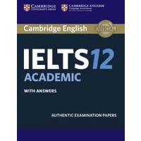 Cambridge IELTS 12 Academic Student's Book with Answers : Authentic Examination Papers (Ielts Practi