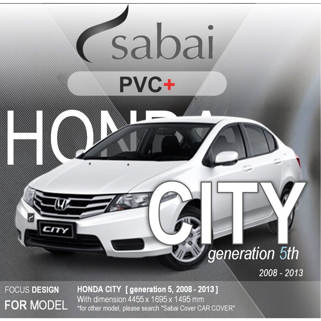 SABAI ผ้าคลุมรถยนต์ HONDA CITY G05 Gen 5 เนื้อผ้า PVC อย่างหนา คุ้มค่า เอนกประสงค์ #ผ้าคลุมสบาย ผ้า