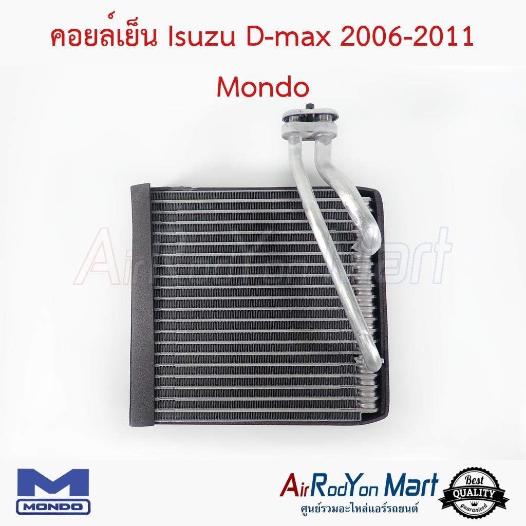 คอยล์เย็น Isuzu D-max 2007-2011 Mondo #ตู้แอร์รถยนต์ - อีซูสุ ดีแม็กซ์ 2006 (คอมมอนเรล)