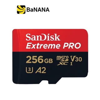 เมมโมรี่การ์ด SanDisk Extreme Pro microSDXC 256GB V30 U3 C10 A2 200MB/s R 140MB/s W with SD adaptor by Banana IT