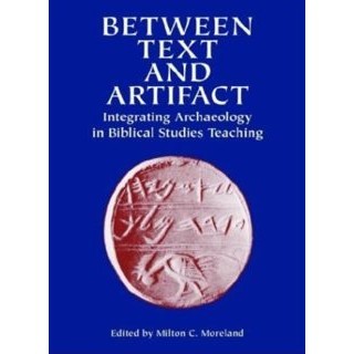 Between Text and Artifact: Integrating Archaeology in Biblical Studies Teaching (Archaeology and Biblical Studies) - 200