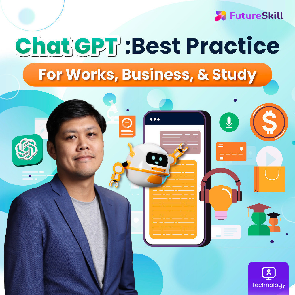 FutureSkill E-Book + คอร์สเรียนออนไลน์ | ChatGPT : Best Practice For Works, Business, & Study