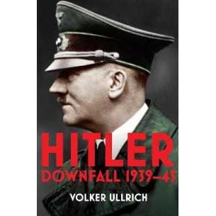 Hitler: Volume II : Downfall 1939-45 (Hitler Biographies) [Paperback]