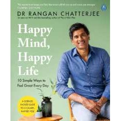 Happy Mind, Happy Life : 10 Simple Ways to Feel Great Every Day [Paperback]