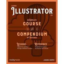 Adobe Illustrator CC a Complete Course and Compendium of Features [Paperback]