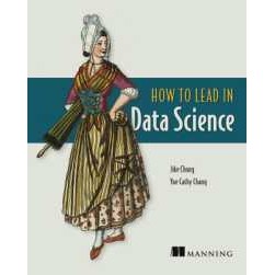 How to Lead in Data Science [Paperback]