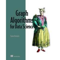 Graph Algorithms for Data Science [Paperback]