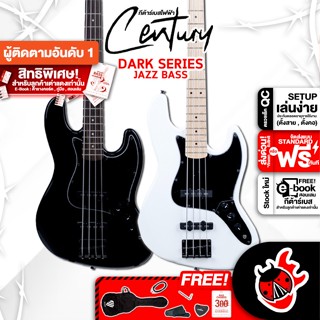 [กรอกโค้ดลดเพิ่ม 1,000.- MAX] เบสไฟฟ้า Century Dark Series Jazz Bass 4 สี Black White - Electric Bass Century DJB Jazz Bass 4 ,ฟรีของแถมครบชุด ,พร้อมSet Up&amp;QCเล่นง่าย ,ผ่อน0% ,ส่งฟรี เต่าแดง