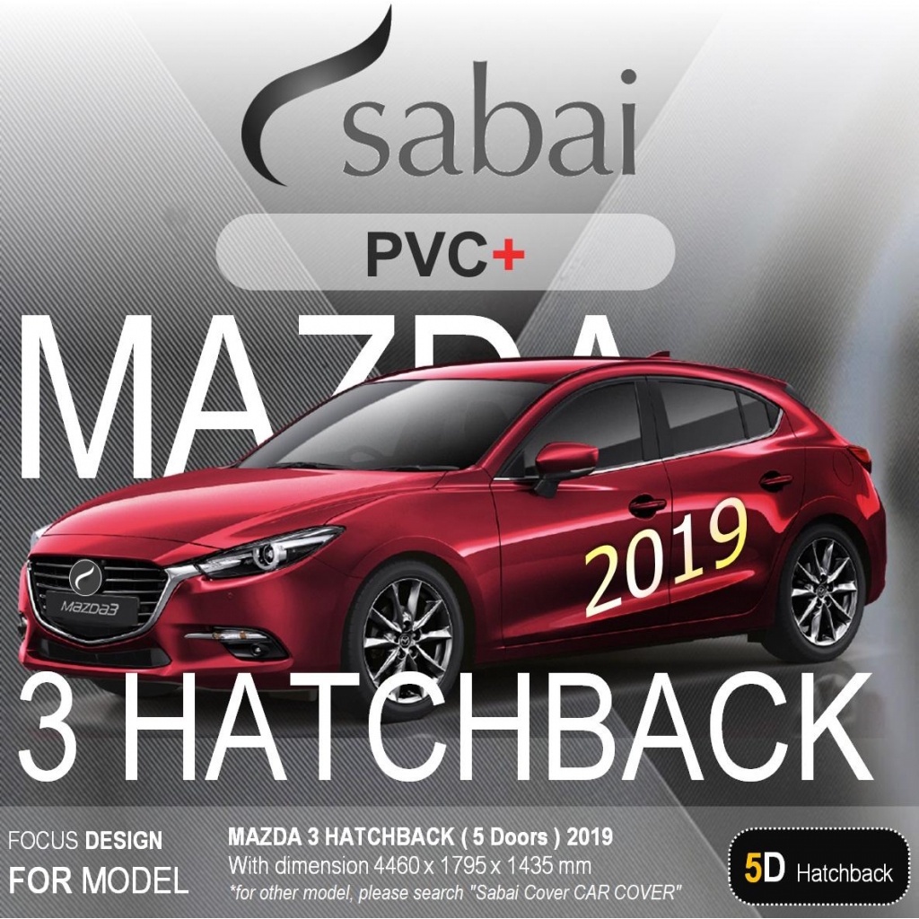 SABAI ผ้าคลุมรถยนต์ MAZDA 3 Hatchback เนื้อผ้า PVC อย่างหนา คุ้มค่า เอนกประสงค์ #ผ้าคลุมสบาย ผ้าคลุ