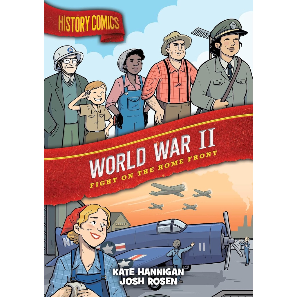 หนังสืออังกฤษใหม่ HISTORY COMICS: WORLD WAR II: FIGHT ON THE HOME FRONT