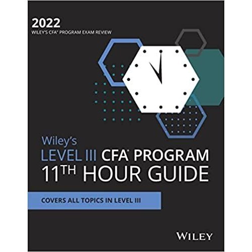 หนังสืออังกฤษ WILEY'S LEVEL III CFA PROGRAM 11TH HOUR FINAL REVIEW STUDY GUIDE 2022