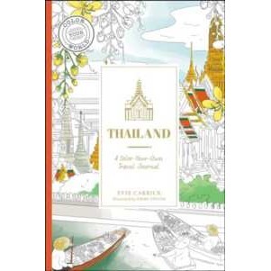 Thailand : A Color-Your-Own Travel Journal (Color Your World Travel Journal Series) [Hardcover]