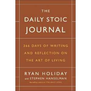 The Daily Stoic Journal : 366 Days of Writing and Reflection on the Art of Living [Hardcover]