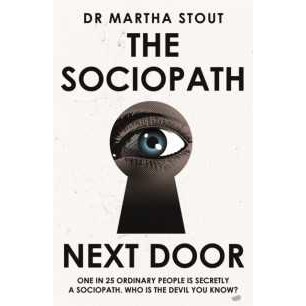 The Sociopath Next Door : The Ruthless versus the Rest of Us [Paperback]