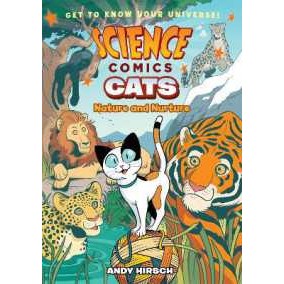 Science Comics: Cats : Nature and Nurture (Science Comics) [Paperback]