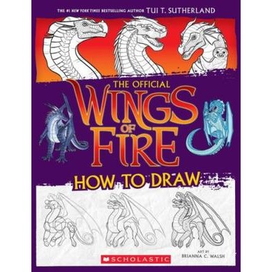 Wings of Fire: the Official How to Draw (Wings of Fire) [Paperback]