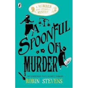 Spoonful of Murder: a Murder Most Unladylike Mystery ( Murder Most Unladylike Mystery 6 )
