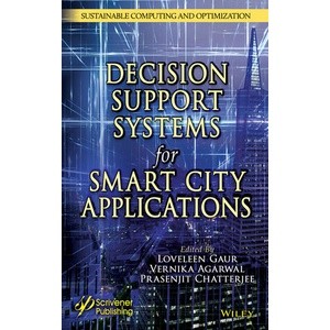 intelligent Decision Support Systems for Smart City Applications Year:2023 ISBN:9781119896432