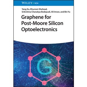 Graphene for Post-Moore Silicon Optoelectronics Year:2023 ISBN:9783527351817