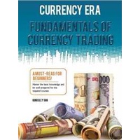 Currrency Era: Fundamentals Of Currency Trading