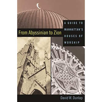 From Abyssinian To Zion: A Guide To Manhattan'S Houses Of Worship Yr:2004 ISBN:9780231125437
