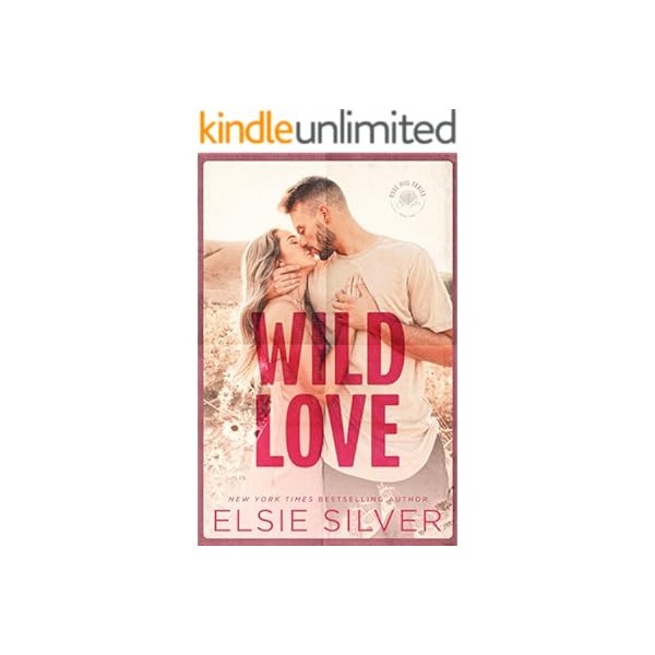 Wild Love (Rose Hill Book 1) - Elsie Silver