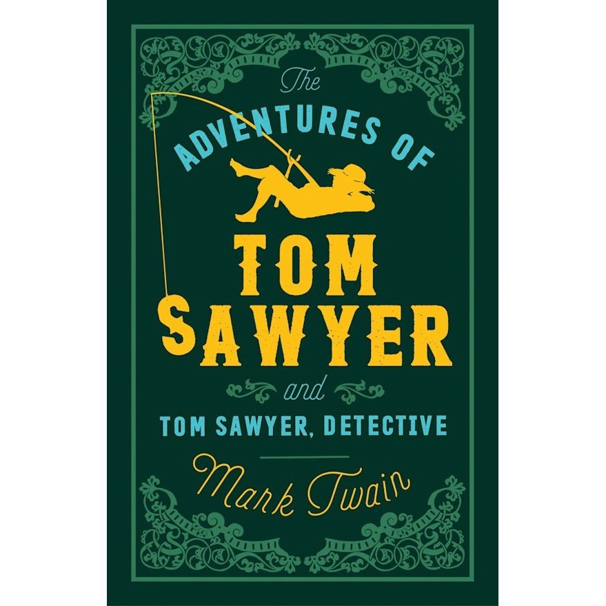 THE ADVENTURES OF TOM SAWYER AND TOM SAWYER, DETECTIVE (ALMA CLASSICS EVERG (9781847494900) c321 sut