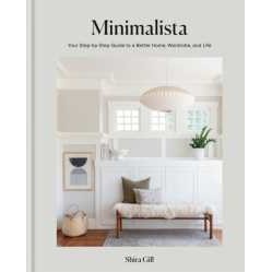 Minimalista : Your step-by-step guide to a better home, wardrobe and life [Hardcover]