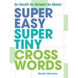 Super Easy Super Tiny Crosswords : So Small! So Simple! So Many! [Paperback]