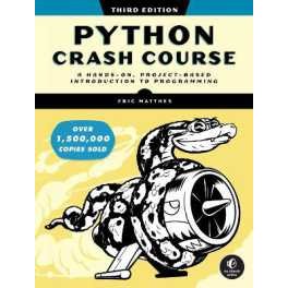 Python Crash Course, 3rd Edition : A Hands-On, Project-Based Introduction to Programming [Paperback]