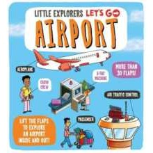Little Explorers: Let's Go! Airport (Little Explorers Let's Go) (Board Book) [Hardcover]