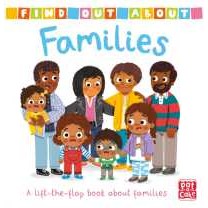 Find Out About: Families : A lift-the-flap board book about families (Find Out about) (Board Book) [