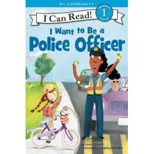 I Want to Be a Police Officer (I Can Read Level 1) [Paperback]
