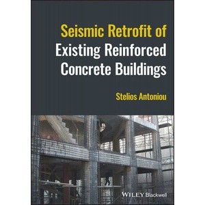 Seismic Retrofit of Existing Reinforced Concrete Buildings Year:2023 ISBN:9781119987321