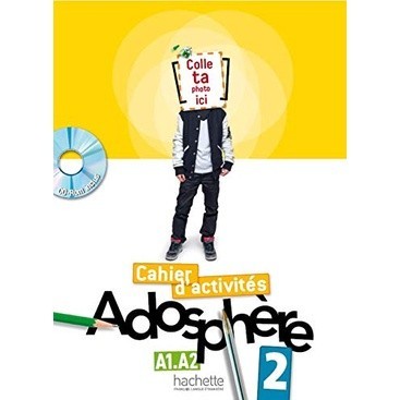 DKTODAY หนังสือแบบฝึกหัด ADOSPHERE 2:CAHIER D ACTIVITES + CD ROM ภาษาฝรั่งเศส