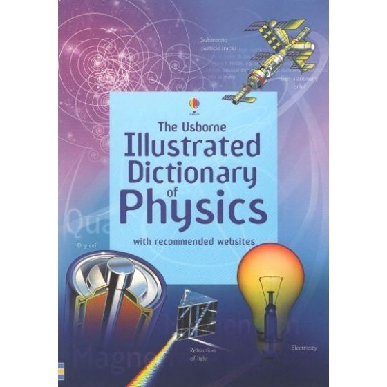 DKTODAY หนังสือ USBORNE ILLUSTRATED DICTIONARY OF PHYSICS (AGE 11+)