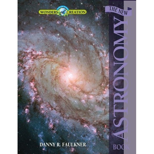 The New Astronomy Book - Danny R. Faulkner - 2022 - ISBN: 9780890518342