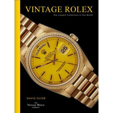 Vintage Rolex : The Largest Collection in the World [Hardcover]