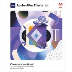 Adobe after Effects Classroom in a Book (2022 release) (Classroom in a Book) [Paperback]