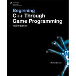 Beginning C++ through Game Programming (4TH) [Paperback]